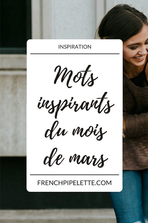 2 Mots Qui Veulent Dire La Même Chose FrenchPipelette - Mots inspirants du mois de mars